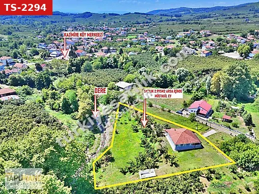 TAPUHANE'DEN KAZİMİYE KÖYÜNDE 2.995M2 ARSA İÇİNDE MÜSTAKİL EV